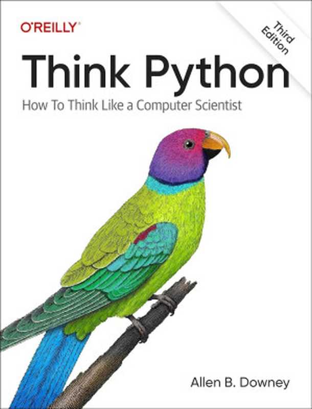 Think Python： How to Think Like a Computer Scientist (3rd Edition)（Allen Downey）（O