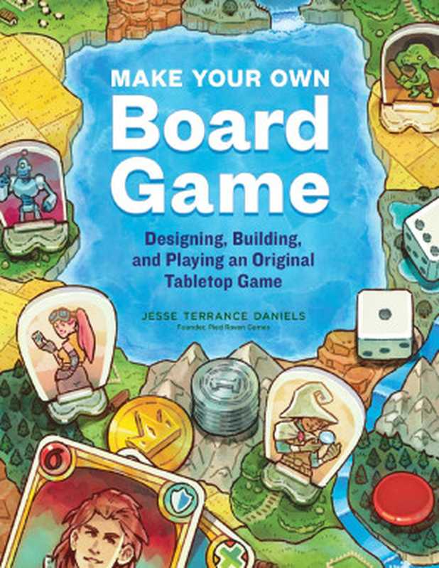Make Your Own Board Game(Jesse Terrance Daniels)(Storey Publishing, LLC 2022)