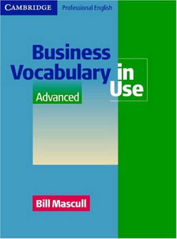 Business Vocabulary in Use - Advanced（Bill Mascull）（Cambridge University Press 2004）