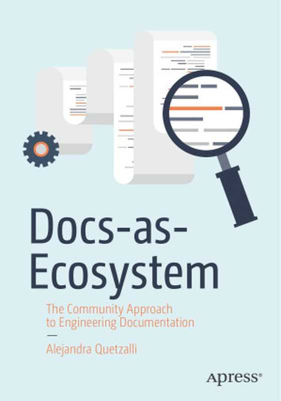 Docs-as-Ecosystem: The Community Approach to Engineering Documentation(Alejandra Quetzalli)(2023)