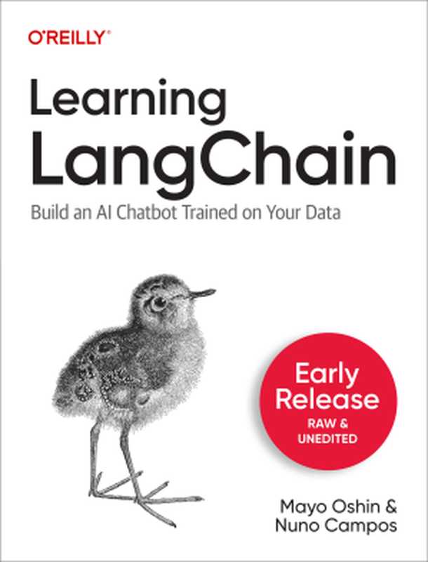 Learning LangChain： Build AI Chatbot Trained on Your Data（Mayo Oshin， Nuno Campos）（O