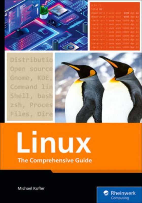 Linux: The Comprehensive Guide(Kofler, Michael;)(Rheinwerk Publishing Inc. 2024)