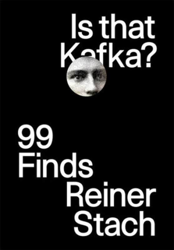 Is that Kafka (Reiner Stach)(New Directions 2016)