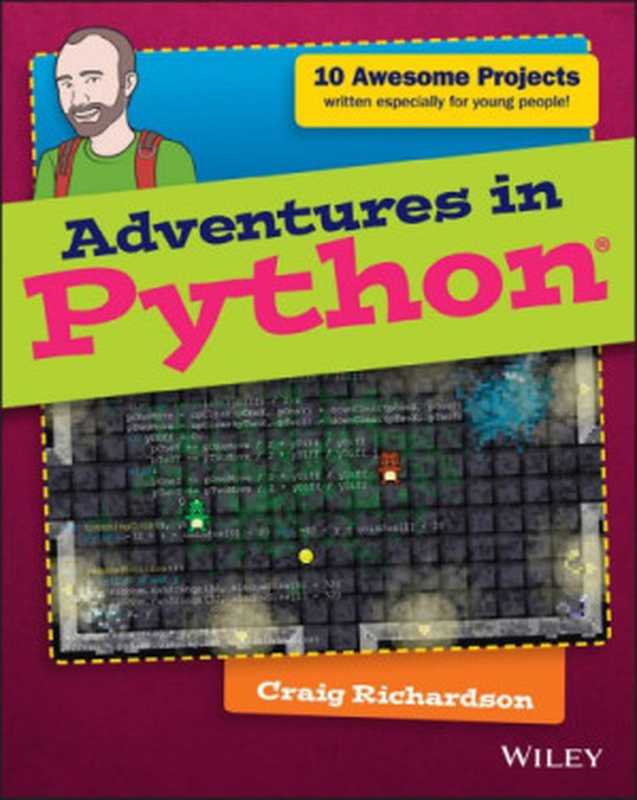 Adventures in Python(Craig Richardson)(Wiley 2015)