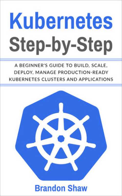 Kubernetes Step-by-Step: A beginner