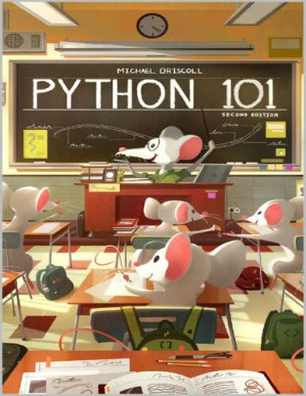 Python 101: Second Edition(Michael Driscoll)(Michael Driscoll 2020)