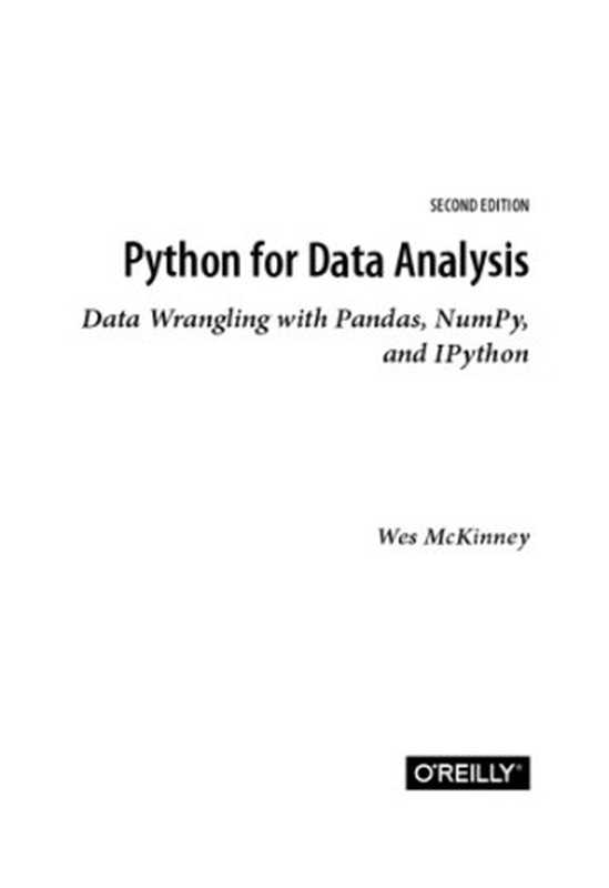 Python for Data Analysis. Data Wrangling with Pandas， NumPy， and IPython（Wes McKinney）（O’Reilly 2017）