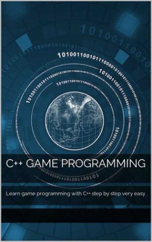 C++ Game Programming: Learn game programming with C++ step by step very easy(Am Moh)(2022)