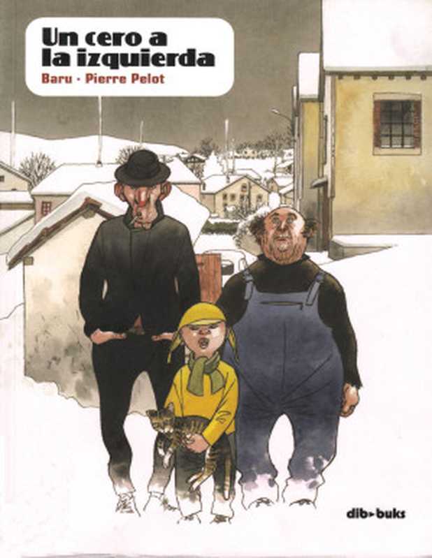 Un Cero a la izquierda(Baru, Pierre Pelot)(Dib-buks 2008)