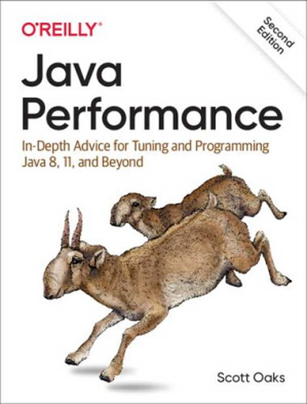 Java Performance： In-Depth Advice for Tuning and Programming Java 8， 11， and Beyond（Scott Oaks）（O