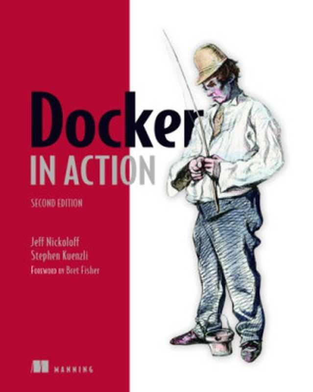 Docker in Action(Jeff Nickoloff, Stephen Kuenzli)(Manning Publications 2019)