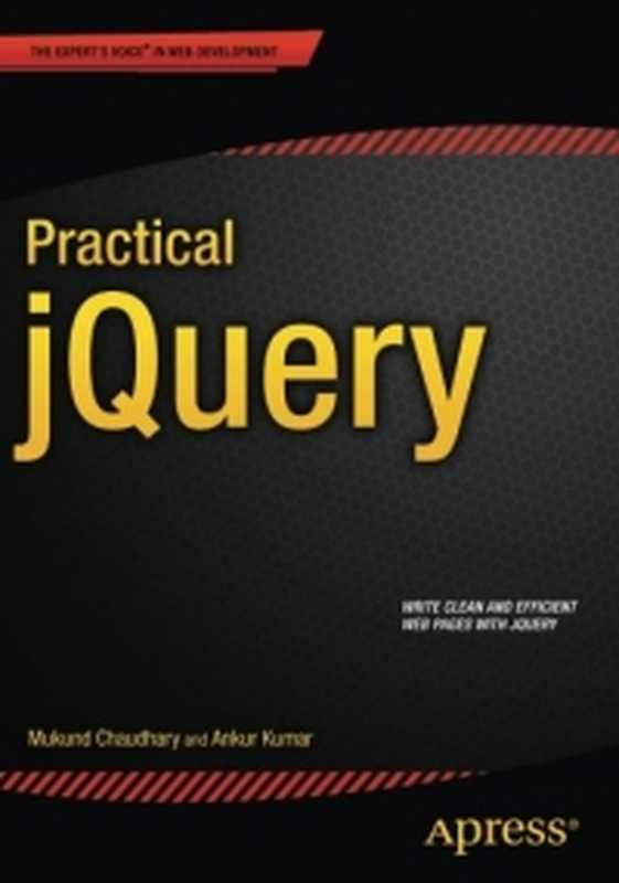 Practical jQuery(Mukund Chaudhary, Ankur Kumar)(Apress 2015)