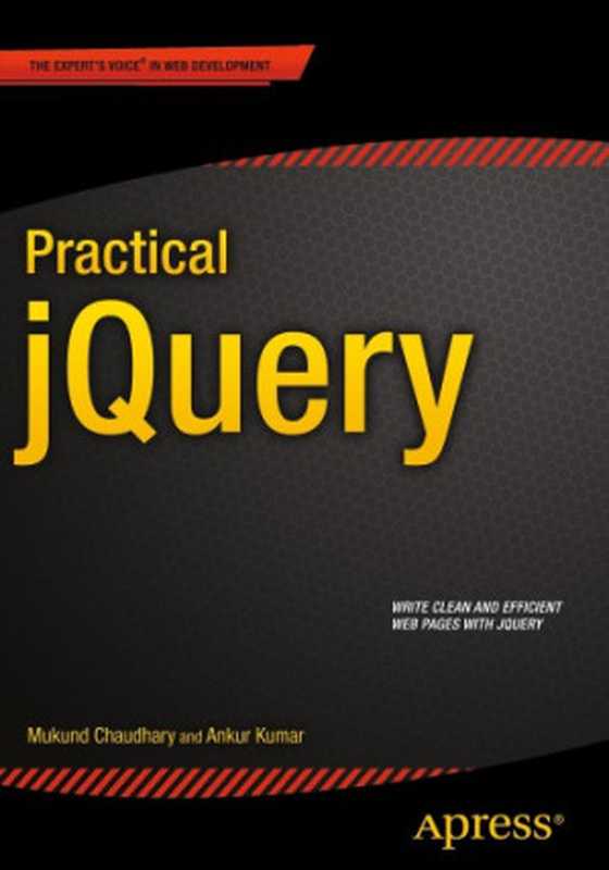 Practical jQuery(Mukund Chaudhary, Ankur Kumar)(Apress 2015)