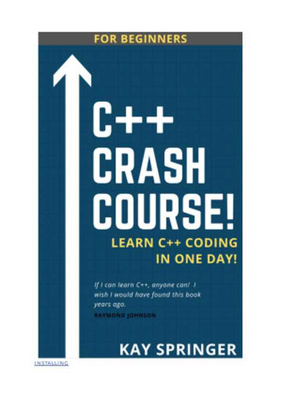 C++ Crash Course - Learn C++ Programming In One Day - For Beginners(Springer)(2021)