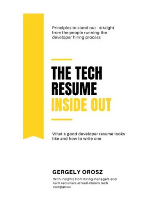 The Tech Resume Inside Out(Gergely Orosz)(Self Published 2020)