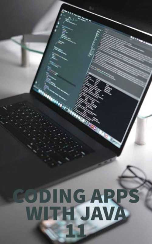 Coding Apps With Java 11(Miller, Jennifer)(UNKNOWN 2022)