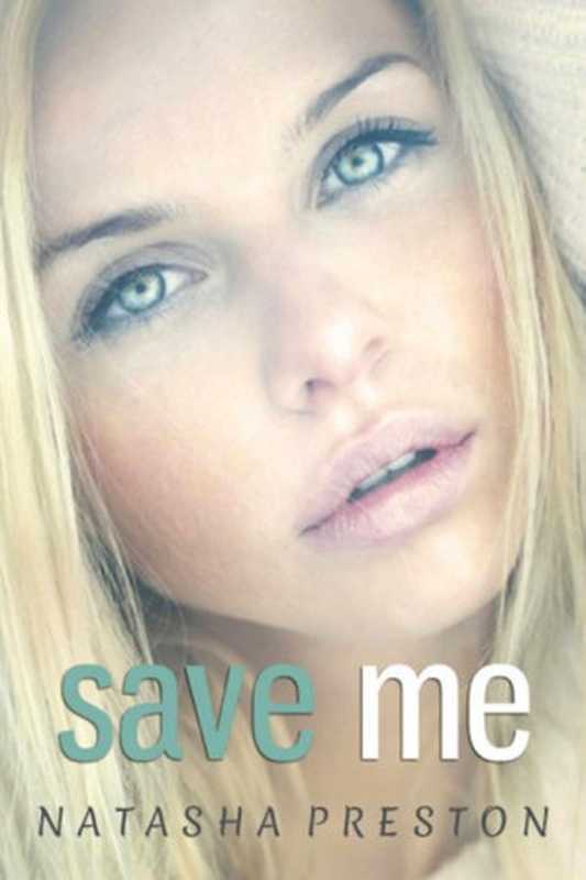 Save Me（Preston Natasha）（Smashwords 2014）