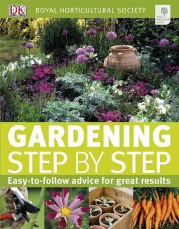 RHS Gardening Step by Step（DK）（Dorling Kindersley 2010）