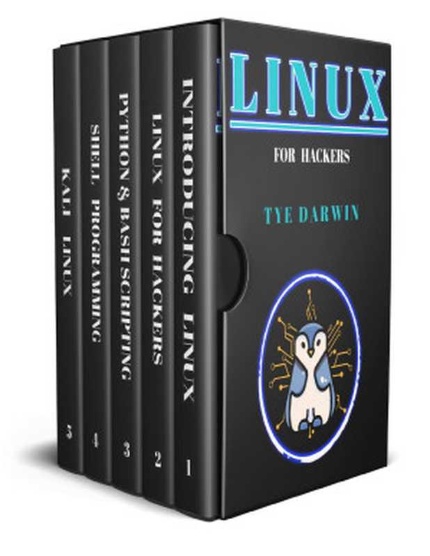 LINUX FOR HACKERS: LEARN CYBERSECURITY PRINCIPLES WITH SHELL,PYTHON,BASH PROGRAMMING USING KALI LINUX TOOLS. A COMPLETE GUIDE FOR BEGINNERS(DARWIN, TYE)(GVS PUBLICATIONS 2020)
