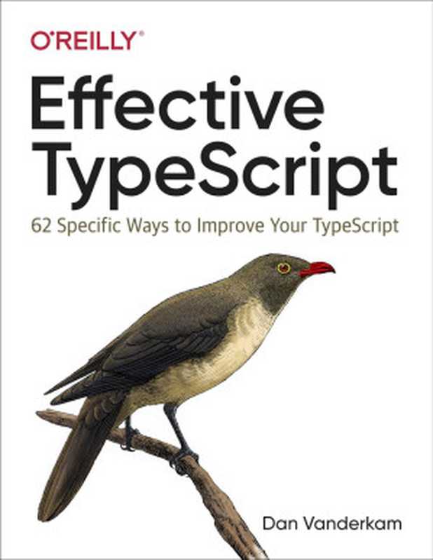 Effective TypeScript(Dan Vanderkam)(O