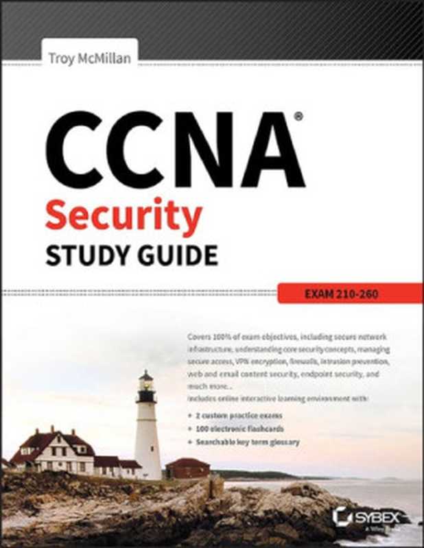CCNA security study guide: exam 210-260(McMillan, Troy)(Sybex 2018)