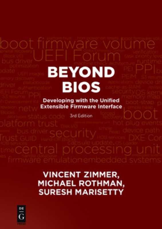 Beyond BIOS： Developing with the Unified Extensible Firmware Interface（Marisetty， Suresh;Rothman， Michael;Zimmer， Vincent）（De G Press 2017）