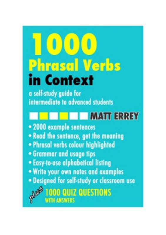 1000 Phrasal Verbs in Context  Boost your English with phrasal verbs（Matt Errey）（2007）