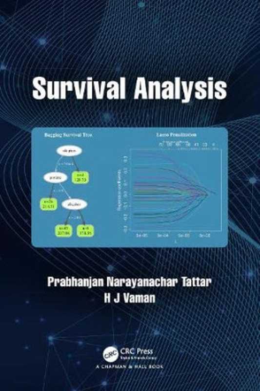 Survival Analysis(Prabhanjan Narayanachar Tattar & H. J. Vaman)(y CRC Press 2023)