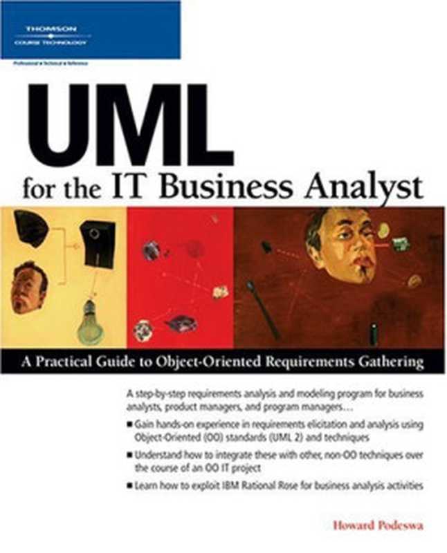 UML for the IT Business Analyst: A Practical Guide to Object-Oriented Requirements Gathering(Howard Podeswa)(Course Technology PTR 2005)
