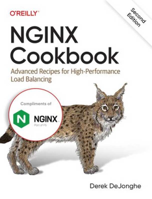 NGINX Cookbook, 2nd Edition for 2022: Advanced Recipes for High-Performance Load Balancing(Derek DeJonghe)(O’Reilly Media, Inc. 2022)