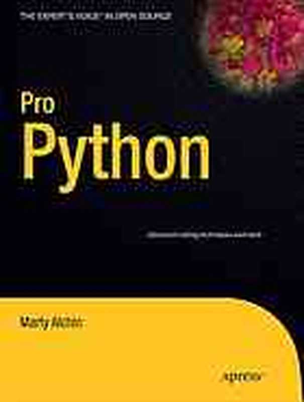 Pro Python ： advanced coding techniques and tools（Marty Alchin）（Apress 2010）