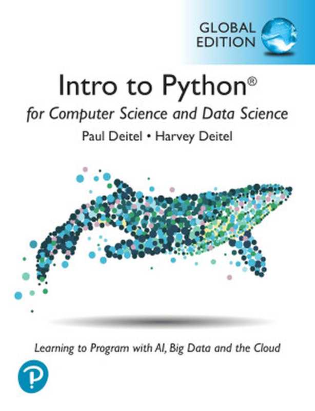 Intro to Python for Computer Science and Data Science, 1 e, Global Edition(Harvey Deitel & Paul Deitel)(2021)