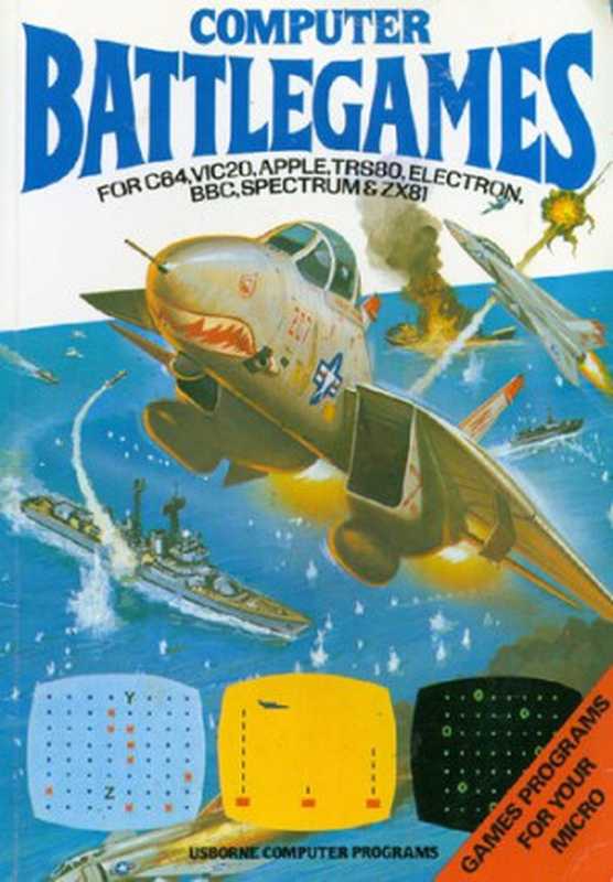 Computer battlegames(Daniel Isaaman, Jenny Tyler, Rex Archer)(Usborne Pub. 1982)