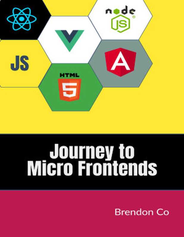 Journey to Micro Frontends（Brendon Co）（2021）