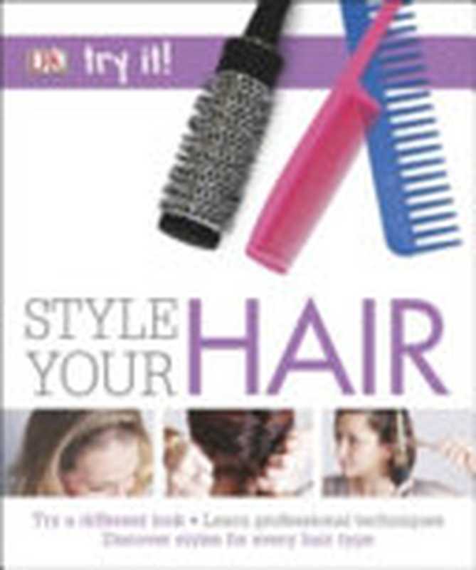 Try It! Style Your Hair（Dorling Kindersley）（DK 2016）