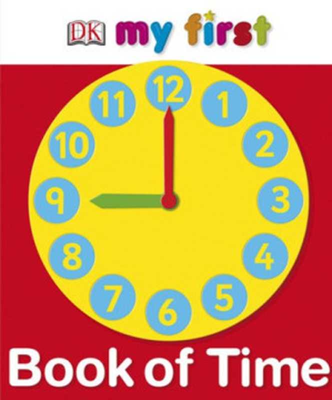 My First Book of Time（DK Publishing）（DK Preschool 2007）