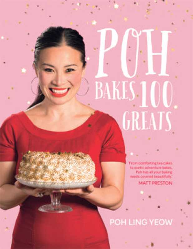 Poh Bakes 100 Greats(Poh Ling Yeow)(Allen & Unwin;Murdoch Books 2017)