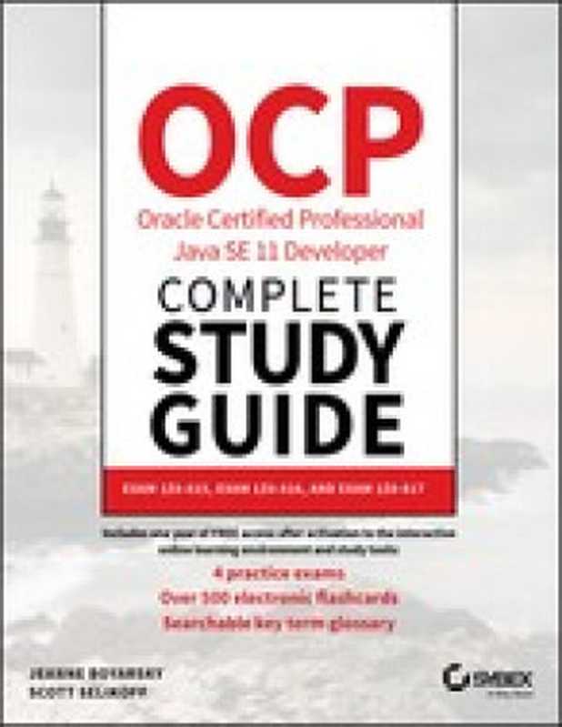 OCP Oracle Certified Professional Java SE 11 Developer Complete Study Guide（Jeanne Boyarsky & Scott Selikoff [Jeanne Boyarsky]）（Sybex 2020）