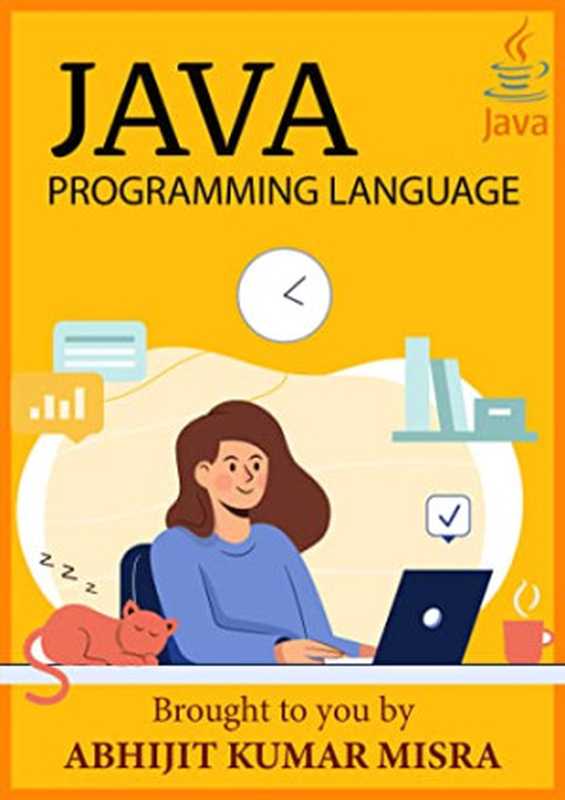 Java Programming: A Comprehenshive Course Book(Abhijit Kumar Misra)(2021)