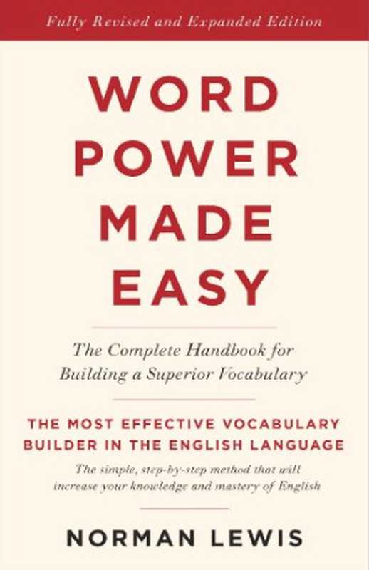 Word Power Made Easy: The Complete Handbook for Building a Superior Vocabulary(Norman Lewis)(Anchor 1978)