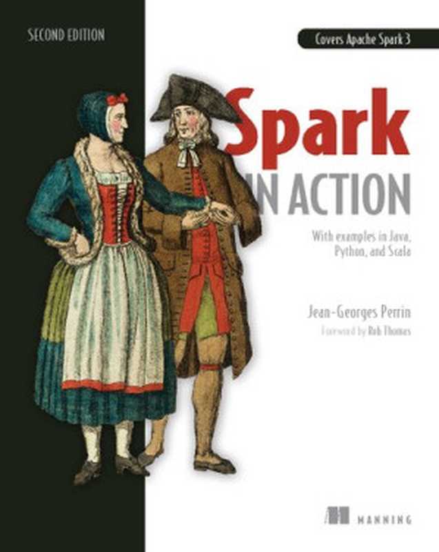Spark in Action, Second Edition(Jean-Georges Perrin)(Manning Publications 2020)