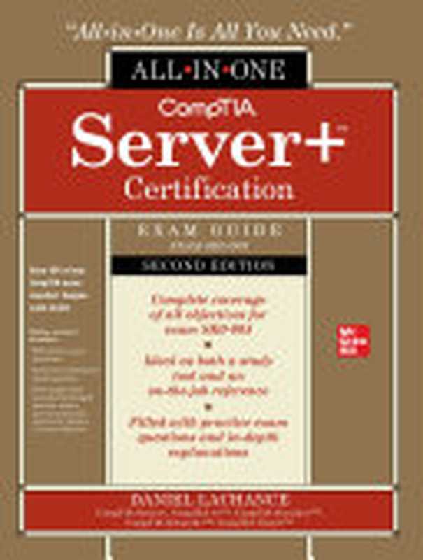 CompTIA Server+ Certification All-in-One Exam Guide, Second Edition (Exam SK0-005)(Lachance, Daniel)(McGraw-Hill Education 2021)