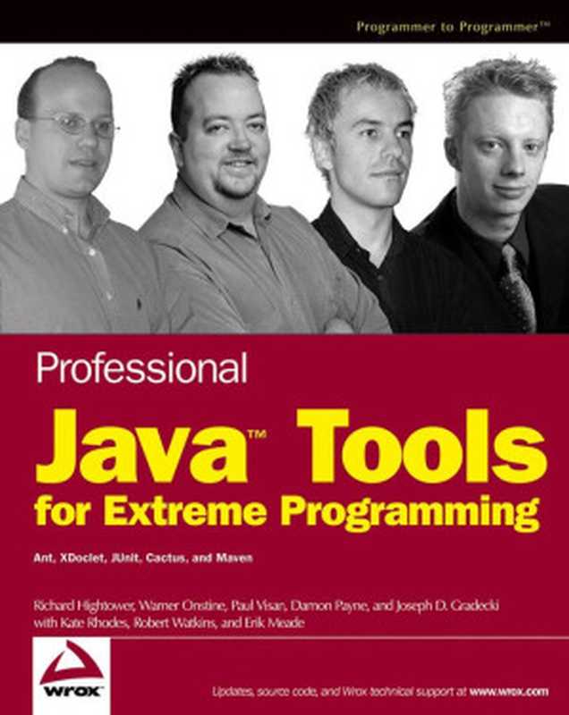 Professional Java tools for extreme programming: Ant, Xdoclet, JUnit, Cactus, and Maven(Richard Hightower, Warner Onstine, Paul Visan)(2011)
