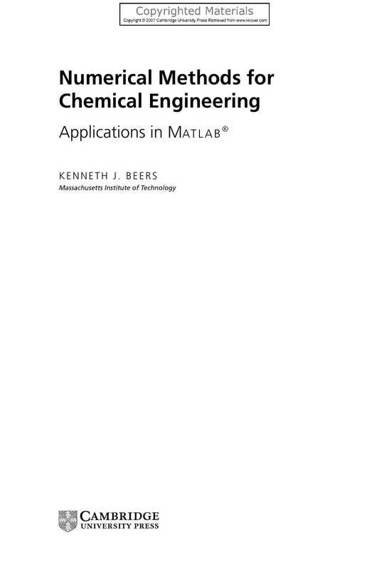 Numerical Methods for Chemical Engineering - Applications in MATLAB®(Beers, Kenneth J.)(Cambridge University Press 2007)