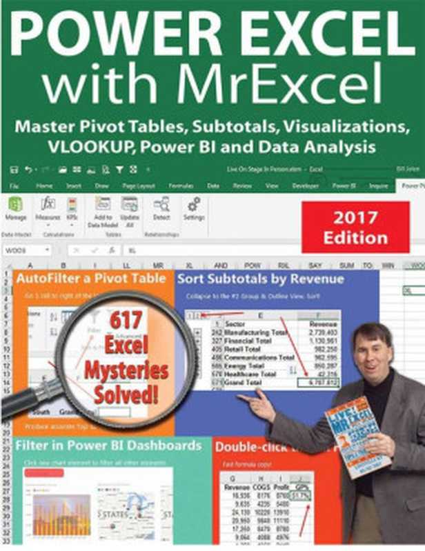 Power excel 2016 with mrexcel : Master Pivot Tables, Subtotals, Charts, VLOOKUP, IF, Data Analysis in Excel 2010–2013(Bill Jelen)(Holy Macro! Books 2017)
