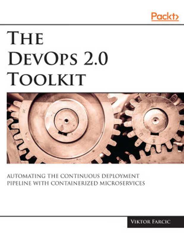 The DevOps 2.6 Toolkit: Jenkins X: Cloud-Native Kubernetes-First Continuous Delivery(Viktor Farcic)(Independently published (12 Sept. 2019) 2019)
