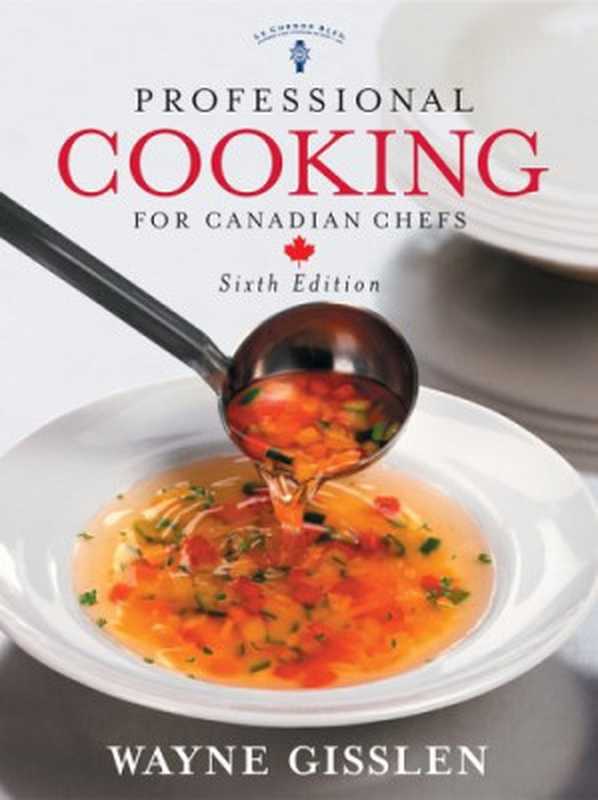 Professional Cooking for Canadian Chefs(Wayne Gisslen, Mary Ellen Griffin)(Wiley 2006)