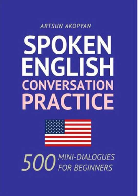 Spoken English Conversation Practice(Artsun Akopyan)(2020)