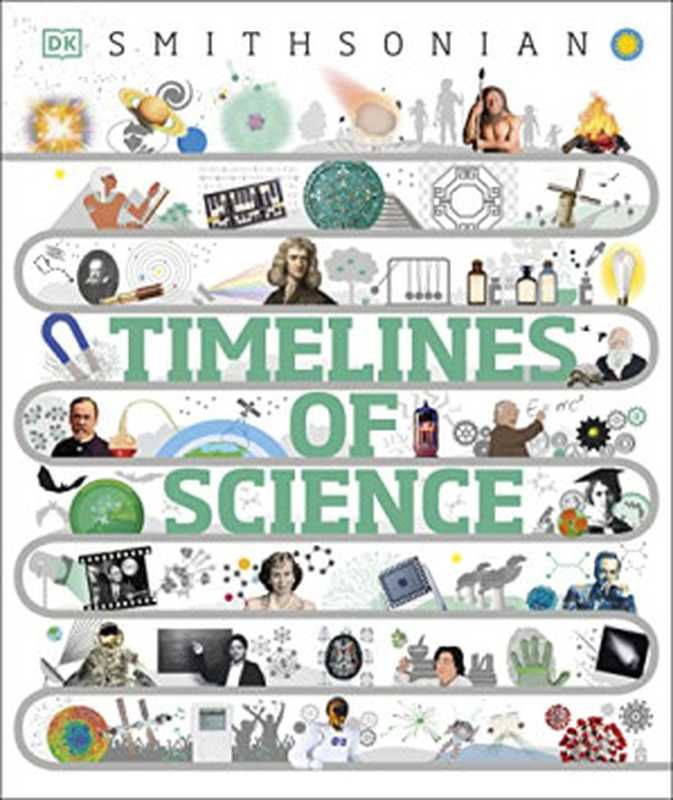 Timelines of Science: From Fossils to Quantum Physics(DK)(DK Children 2022)