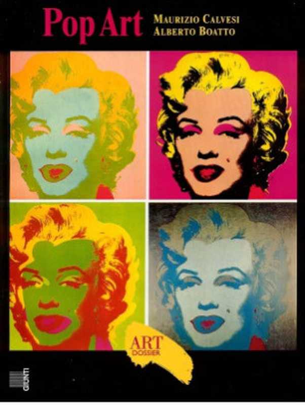 Pop Art(Maurizio Calvesi, Alberto Boatto)(Giunti 1989)